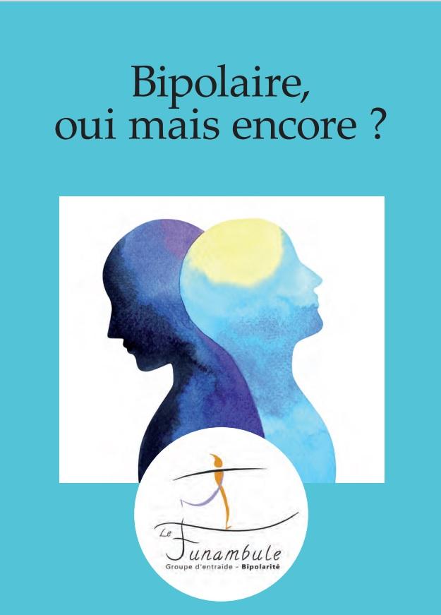 Bipolaire, oui mais encore?